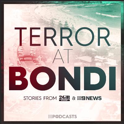 Terror At Bondi: Stories from 2GB & 9News Terror At Bondi: Stories from 2GB & 9News