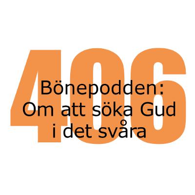 Bönepodden avsnitt 406 - Om att söka Gud i det svåra Bönepodden avsnitt 406 - Om att söka Gud i det svåra