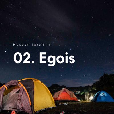 02. Egois