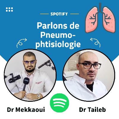 Parlons de Pneumo-phtisiologie Dr Taileb