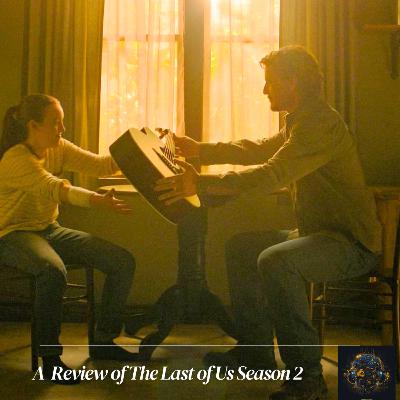 Ep. #22 The Last of Us Season 2: Brutal, Brilliant, and Misunderstood feat. Rene Reviews Ep. #22 The Last of Us Season 2: Brutal, Brilliant, and Misunderstood feat. Rene Reviews