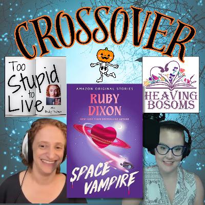 Space Vampire with Mel from Heaving Bosoms (A Rom-Pod Crossover!)