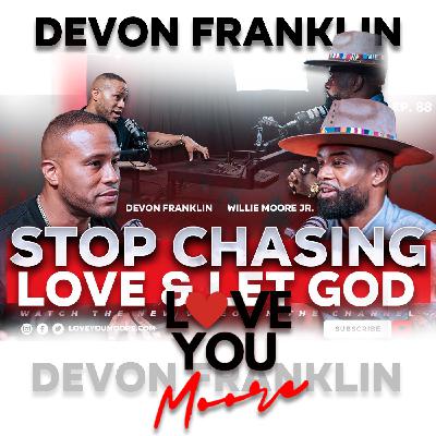 DeVon Franklin: Stop Searching for Love — Let God Send It | Ruth & Boaz Netflix Movie Interview DeVon Franklin: Stop Searching for Love — Let God Send It | Ruth & Boaz Netflix Movie Interview