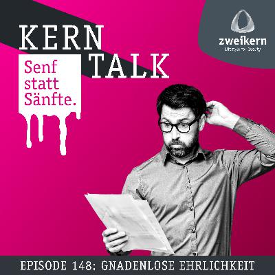Episode 148: Gnadenlose Ehrlichkeit
