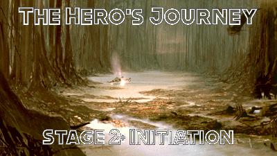 Delve 270 – The Hero’s Journey, Stage 2, Initiation