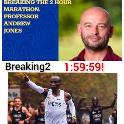 The Scottish Running Podcast Ep. 25 - BREAKING THE 2 HOUR MARATHON - PROFESSOR ANDREW JONES