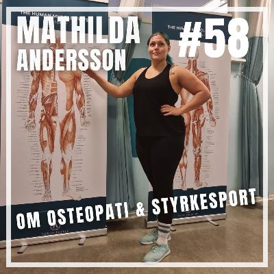#58: Mathilda Andersson om osteopati & styrkesport