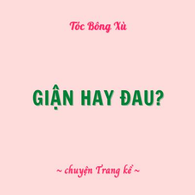 Giận hay Đau?