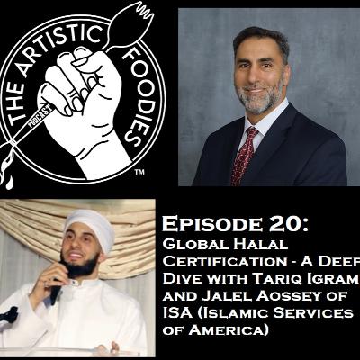 Episode 20: Global Halal Certification - A Deep Dive with Tariq and Jalel of ISA (Islamic Society of America)