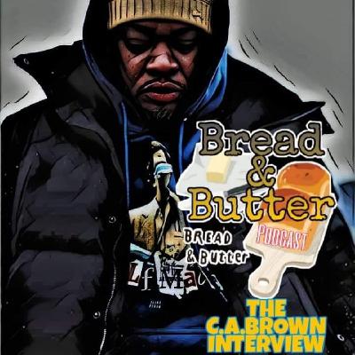 Episode 33 - The C.A. Brown Interview