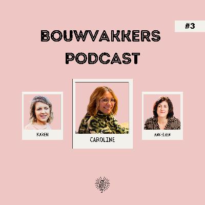 Bouwvakkers Podcast: Over ondernemen, vriendschap en 100% vertrouwen met Caroline Rigo | Aflevering 3 Bouwvakkers Podcast: Over ondernemen, vriendschap en 100% vertrouwen met Caroline Rigo | Aflevering 3