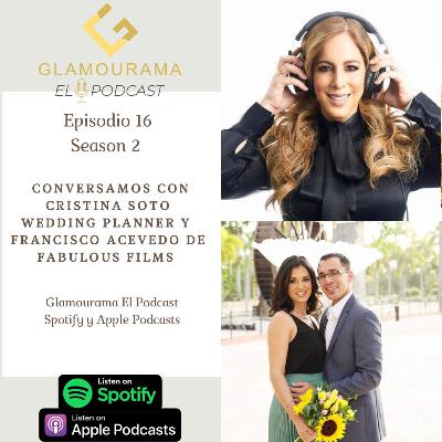 Conoce a Cristina Soto Wedding Planner y Francisco Acevedo de Fabulous Films