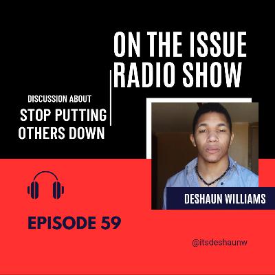 Ep. 059: Stop Putting others down Ep. 059: Stop Putting others down