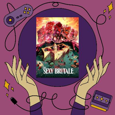 #43.2 The Sexy Brutale (DISCUSSION)