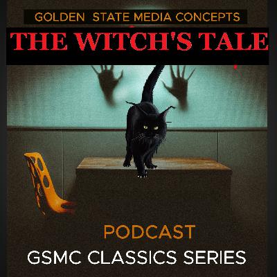 GSMC Classics: The Witch’s Tale Episode 42: Witch's Tale, Siegel Gassman Interview and Witch's Tale Promo Broadcast GSMC Classics: The Witch’s Tale Episode 42: Witch's Tale, Siegel Gassman Interview and Witch's Tale Promo Broadcast
