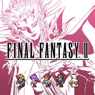 Rumbo a la Fantasía Final - Ep.2 - Final Fantasy 2