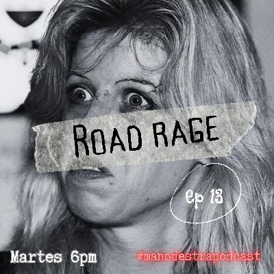 T3 EP 13: ROAD RAGE