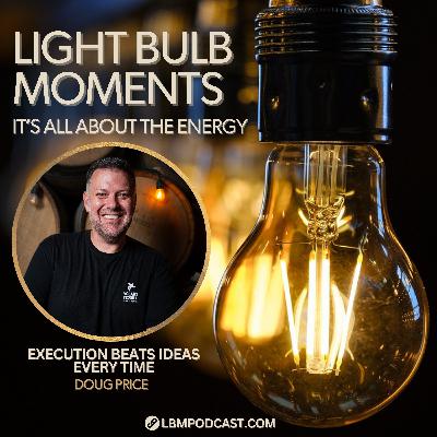 Doug Price: Execution Beats Ideas Every Time