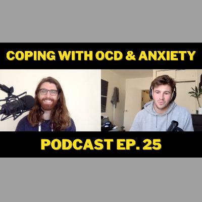 Ep. 25 | Jonah Campbell: Coping with OCD & Anxiety