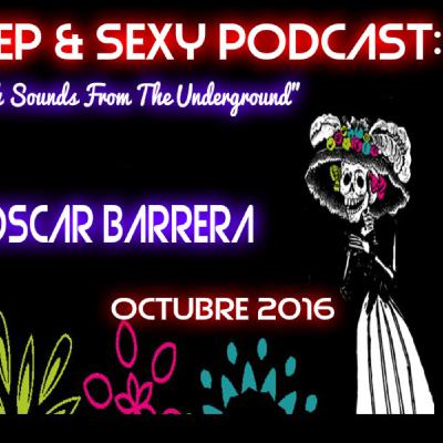 DEEP & SEXY PODCAST Tech sounds from the underground. Octubre 2016, 2 hours set DEEP & SEXY PODCAST Tech sounds from the underground. Octubre 2016, 2 hours set