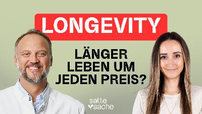 Der Longevity-Hype: Länger leben um jeden Preis? (mit Dr. med. Jan Hennigs) Der Longevity-Hype: Länger leben um jeden Preis? (mit Dr. med. Jan Hennigs)