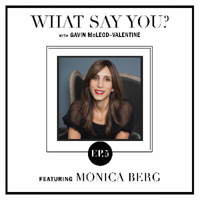 Ep. 05 - Monica Berg Discusses Change, Shame,  Love, Kabbalah and Walking Through Fear.