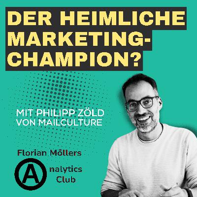 Newsletter - Der heimliche Marketing-Champion? | mit Philipp Zöld von Mailculture