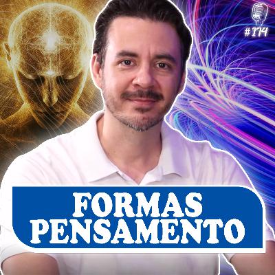FORMAS PENSAMENTO - Rodrigo Xavier - Recomeçar Podcast #174