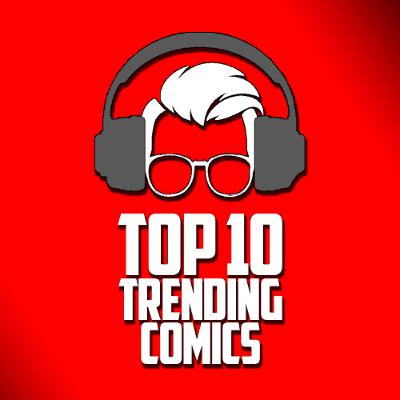 Top 10 Trending Comic Books of the Week 8.31.25