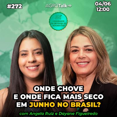 #272 Onde chove e onde fica mais seco em junho no Brasil? #272 Onde chove e onde fica mais seco em junho no Brasil?