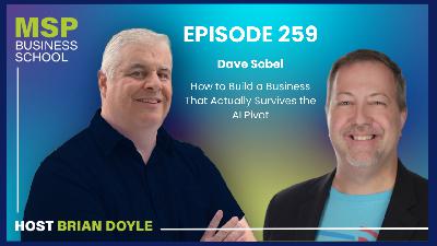 Dave Sobel | How to Build a Business That Actually Survives the AI Pivot