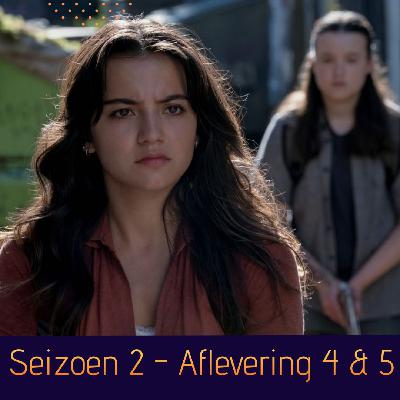 The Last Of Us | Seizoen 2 Aflevering 4 & 5