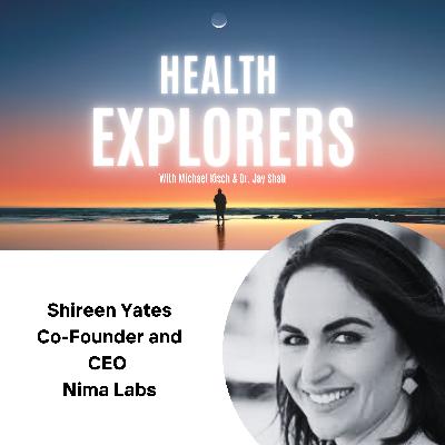 Shireen Yates - Co-Founder and CEO of Nima Labs Shireen Yates - Co-Founder and CEO of Nima Labs