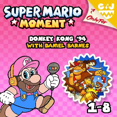 1-8 Donkey Kong '94 (with Daniel Barnes) 1-8 Donkey Kong '94 (with Daniel Barnes)