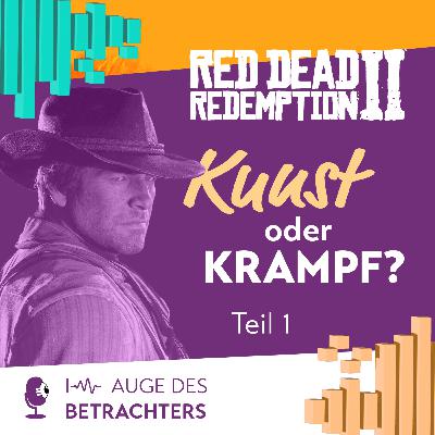 Red Dead Redemption 2: Großes Kino, schlechtes Spiel? Teil 1 (spoilerfrei)