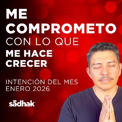 Enero 2026 Me comprometo con lo que me hace crecer T5 · Ep. 1