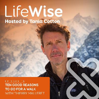 #16: Ten Good Reasons to Go for a Walk with Thierry & Mary Anne Malleret