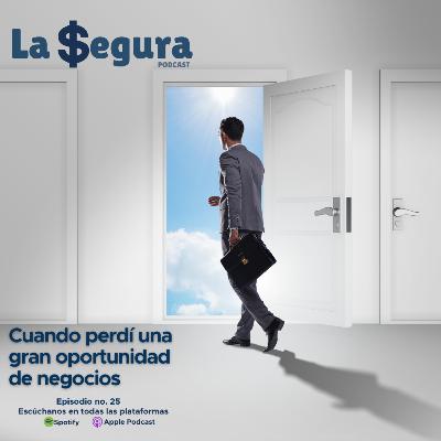 Cuando perdí una gran oportunidad de negocios