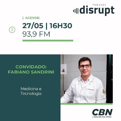 EP. 88 - Medicina e tecnologia | Fabiano Sandrini