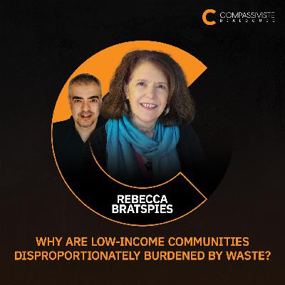 Why Are Low-Income Communities Disproportionately Burdened by Waste? with Rebecca Bratspies