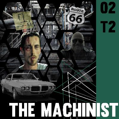 Planeta B #02 T2 - The Machinist.