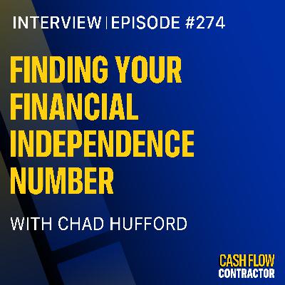 274 - Finding Your Financial Independence Number with Chad Hufford 274 - Finding Your Financial Independence Number with Chad Hufford