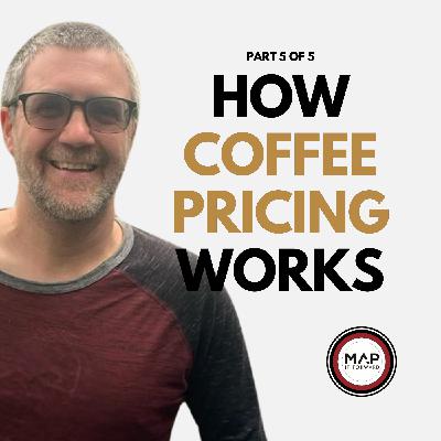 EP 1520 – Part 5 of 5: The Future of Coffee Pricing - Sean Warner