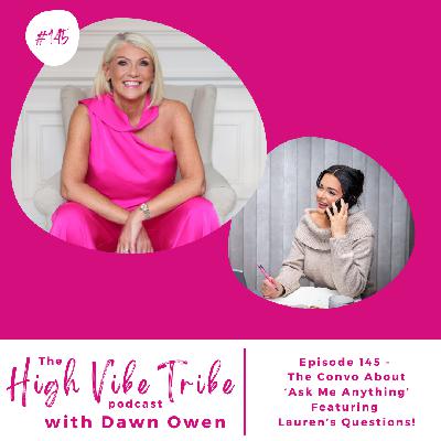 Episode 145 - Ask Me Anything - Featuring Lauren's Burning Questions!