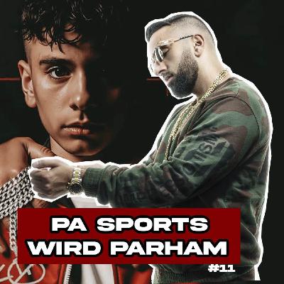 #11 PA Sports wird PARHAM & Ansage an Animus ☺️ #11 PA Sports wird PARHAM & Ansage an Animus ☺️