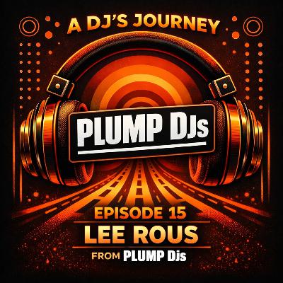 Plump DJs: 25 Years of A Plump Night Out, UK Breaks & What Comes Next | A DJ's Journey Ep 15
