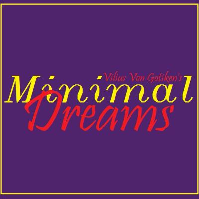 Minimal Dreams.