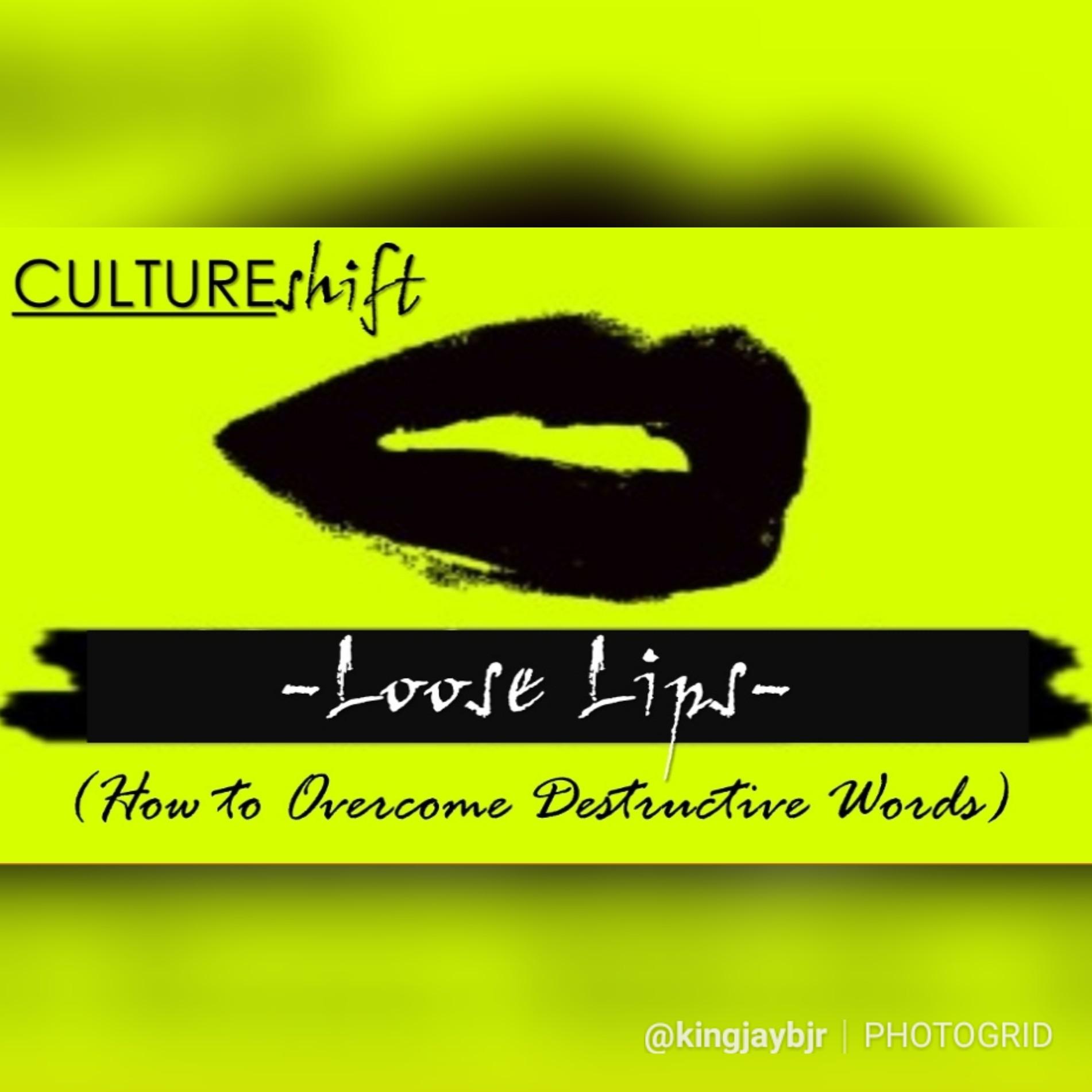 Loose Lips: (How to Overcome Destructive Words) - CULTURE SHIFT episode artwork
