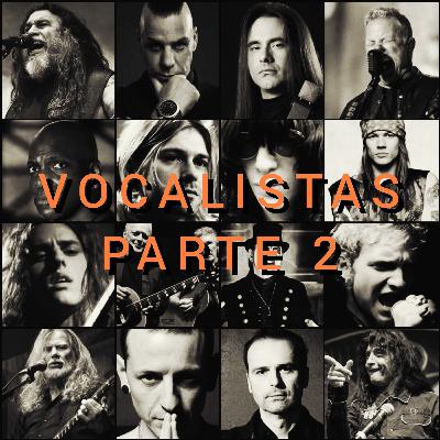 VOCALISTAS - PARTE 2!