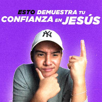 3 Claves para confiar más en Jesús